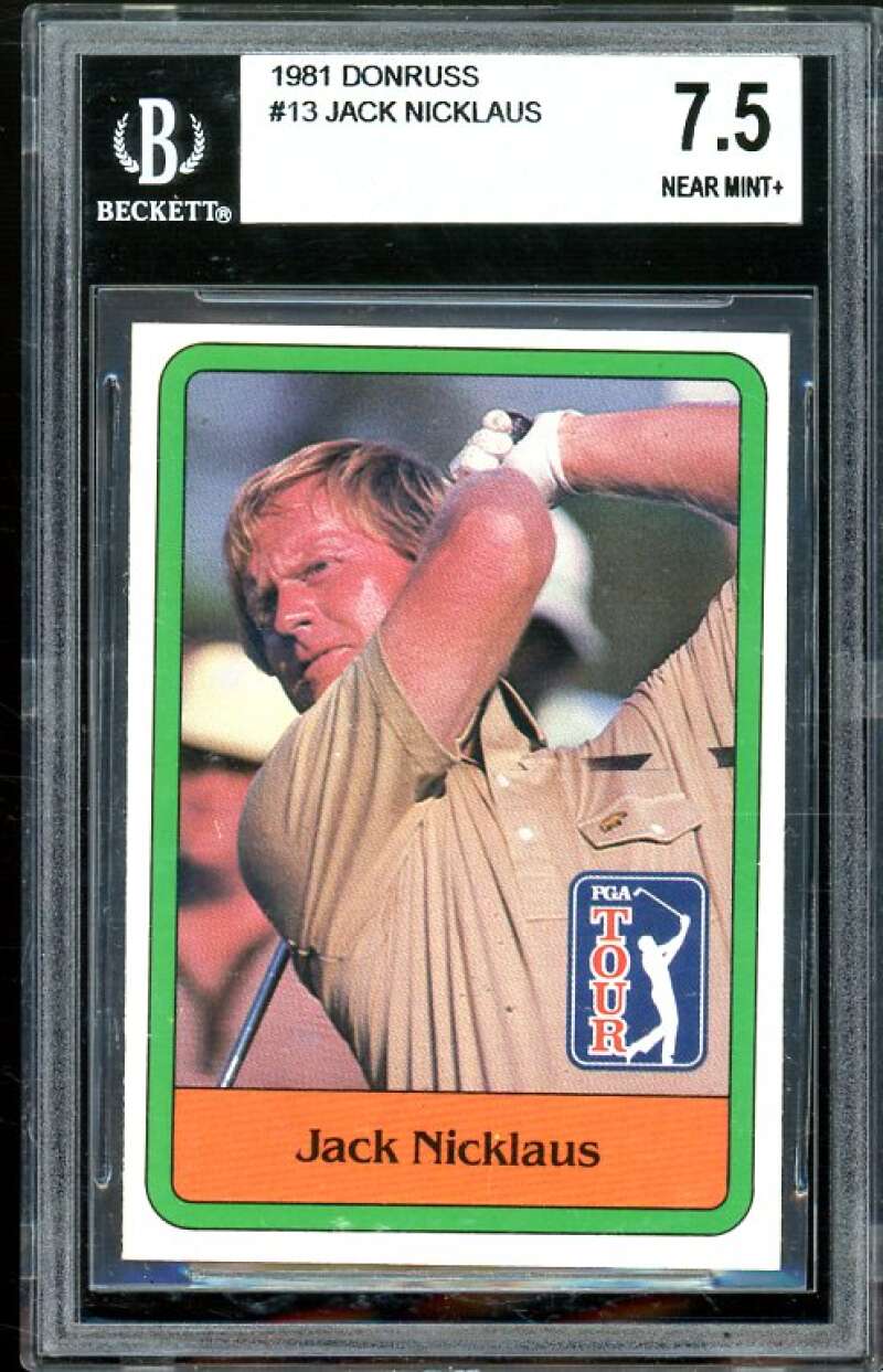 Jack Nicklaus Golf Rookie Card 1981 Donruss #13 BGS 7.5 (7.5 7.5 8 9) Image 1