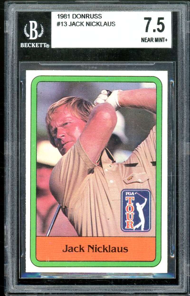 Jack Nicklaus Golf Rookie Card 1981 Donruss #13 BGS 7.5 (7.5 8 7.5 7.5) Image 1