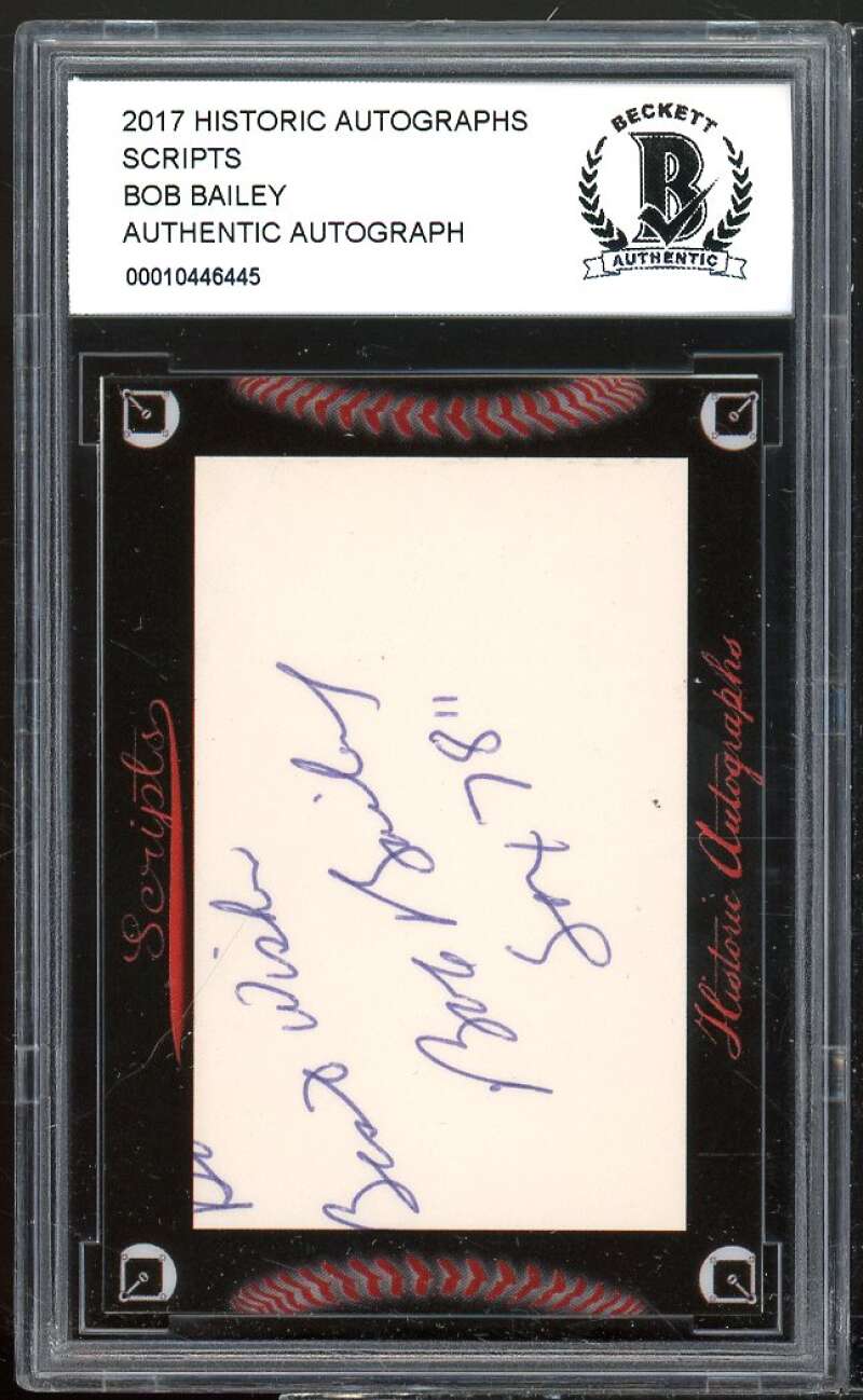 Bob Bailey 2017 Historic Autographs Scripts #nno BGS BCCG Authentic Image 1