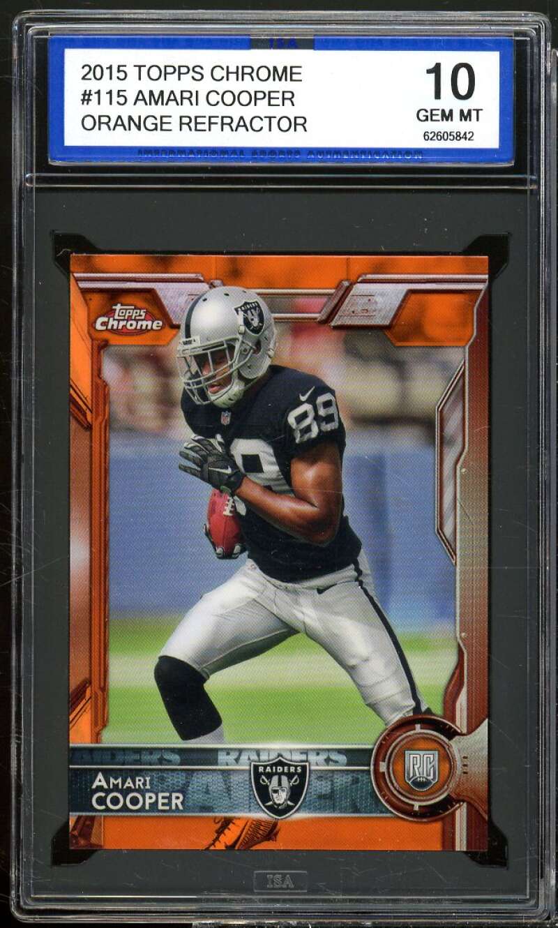 Amari Cooper Rookie Card 2015 Topps Chrome Orange Refractor #115 ISA 10 GEM MINT Image 1