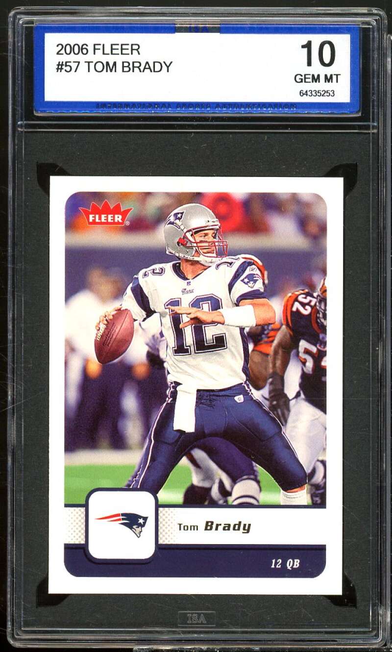 Tom Brady Card 2006 Fleer #57 ISA 10 GEM MINT Image 1