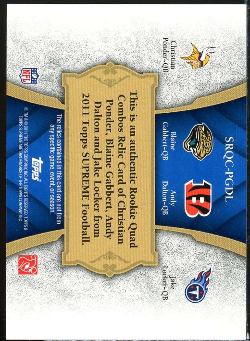 Ponder/ Gabbert/Andy Dalton/Locker 2011 Supreme Rookie Relic Quad Combos #PGDL  Image 2