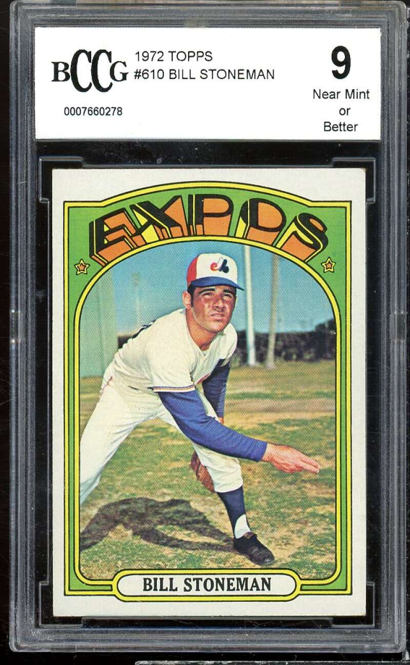 Bill Stoneman Card 1972 Topps #610 BCCG 9 Near Mint+ (read) Image 1