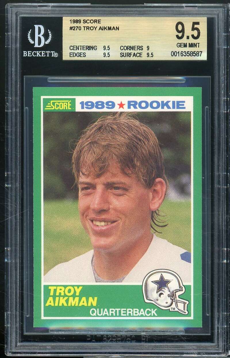 Troy Aikman Rookie Card 1989 Score #270 BGS 9.5 (9.5 9 9.5 9.5) Image 1