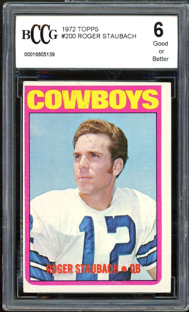 1972 Topps #200 Roger Staubach Rookie Card BGS BCCG 6 Good+ Image 1