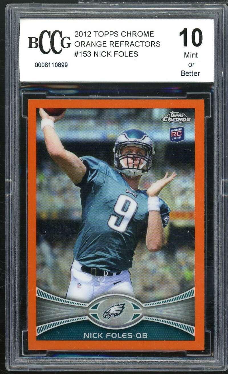 Nick Foles Rookie Card 2012 Topps Chrome Orange Refractors #153 BGS BCCG 10 Image 1