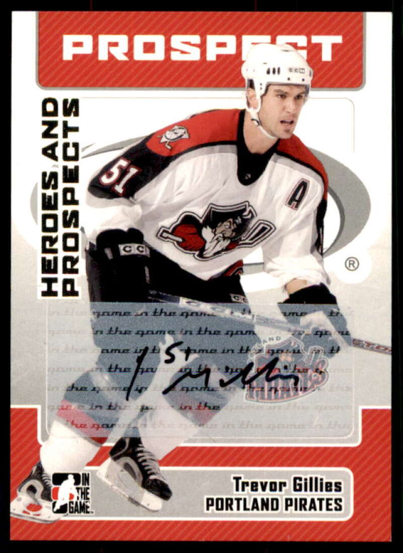 Trevor Gillies Rookie Card 2006-07 ITG Heroes and Prospects Autographs #ATG  Image 1