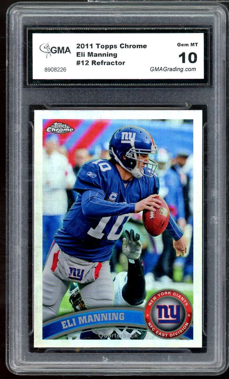 Eli Manning Card 2011 Topps Chrome Refractor #12 GMA 10 GEM MINT Image 1